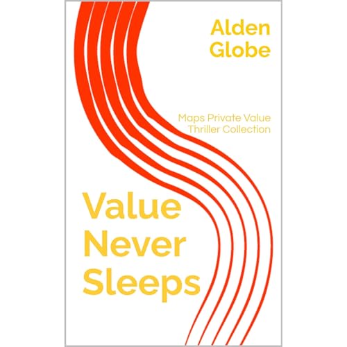 Value Never Sleeps by Alden Globe