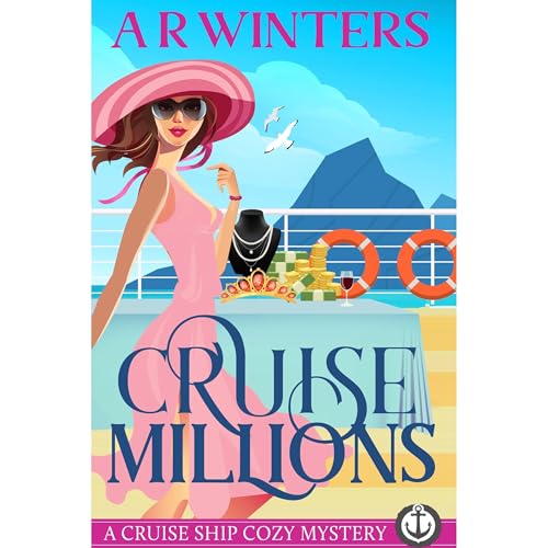 Cruise Millions: A Humorous Cruise Ship Cozy Mystery by A.R. Winters