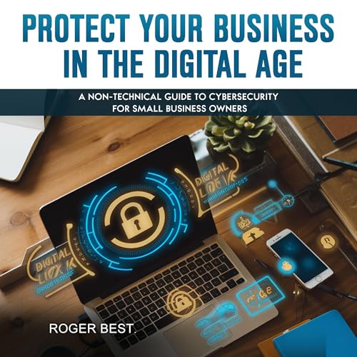 Protect Your Business in the Digital Age