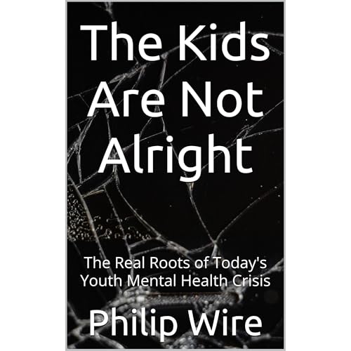 The Kids Are Not Alright by Philip Wire
