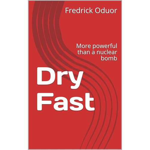 Dry Fast by Fredrick Oduor