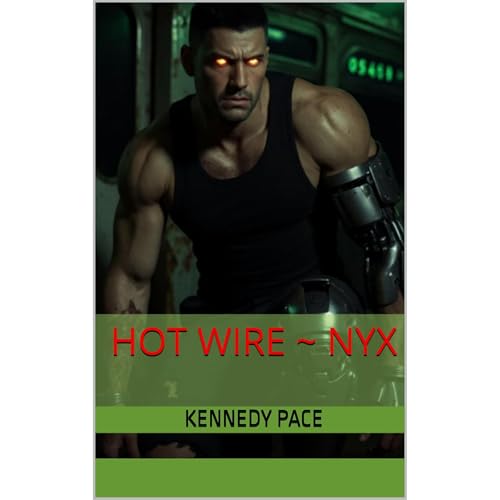 Hot Wire ~ NyX by Kennedy Pace