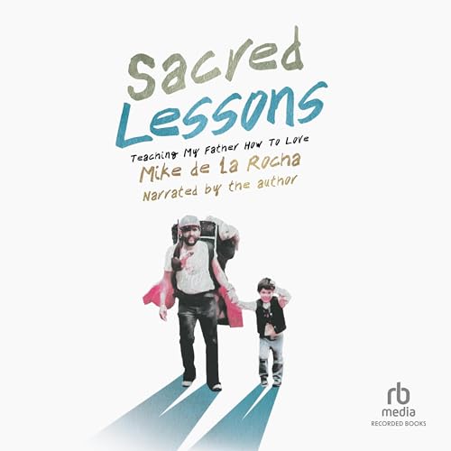 Sacred Lessons by Mike de la Rocha
