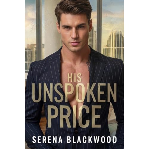 His Unspoken Price by Serena Blackwood