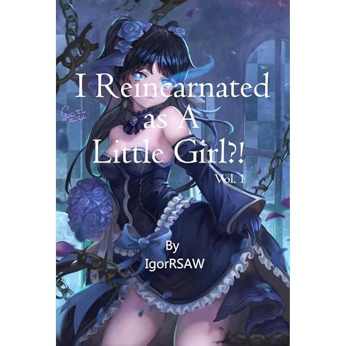 I Reincarnated as A Little Girl?! - Vol. 1 ( Edited Version )