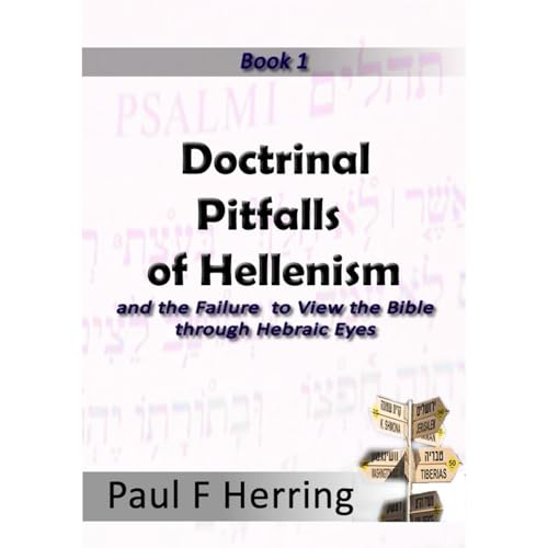 Doctrinal Pitfalls of Hellenism by Paul F Herring