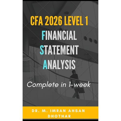 CFA level 1, 2026: Financial Statement Analysis