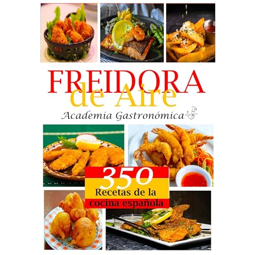 FREIDORA DE AIRE by Academia Gastronómica