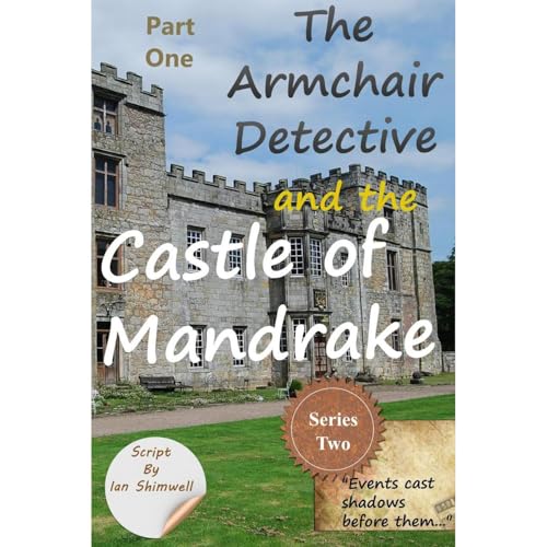 The Armchair Detective and the Castle of Mandrake Part One