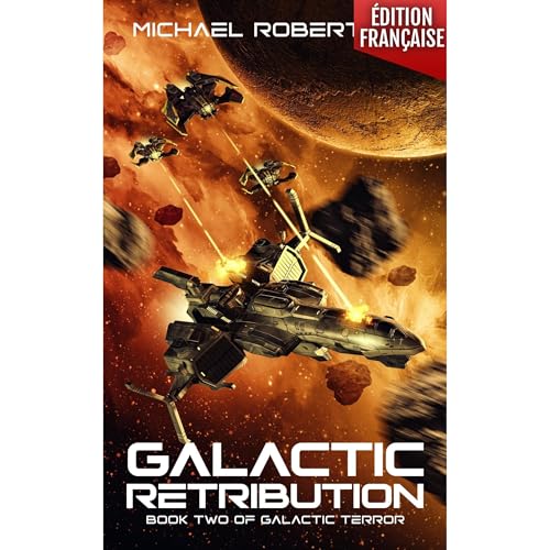 Galactic Retribution (FRANÇAIS) by Michael Robertson