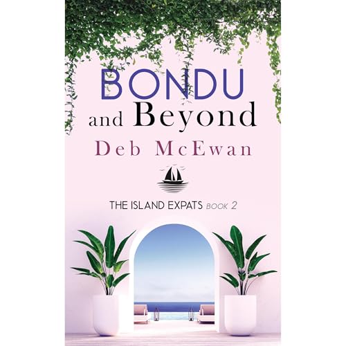 The Island Expats Book 2: Bondu and Beyond (A Mediterranean island cozy mystery)
