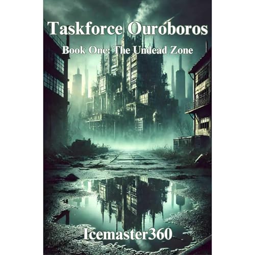 Taskforce Ouroboros: An Apocalyptic Novel by Rashad Maiyaki ( Icemaster360)