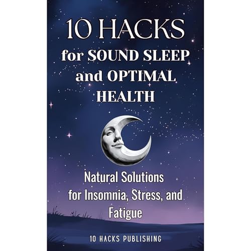 10 Hacks for Sound Sleep and Optimal Health
