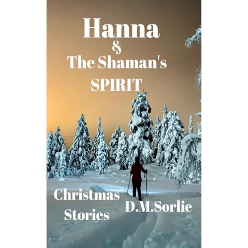 Hanna & The Shaman's Spirit