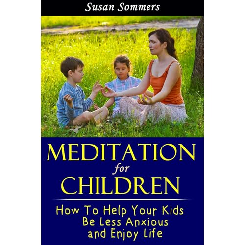 Meditation For Children by Susan Sommers