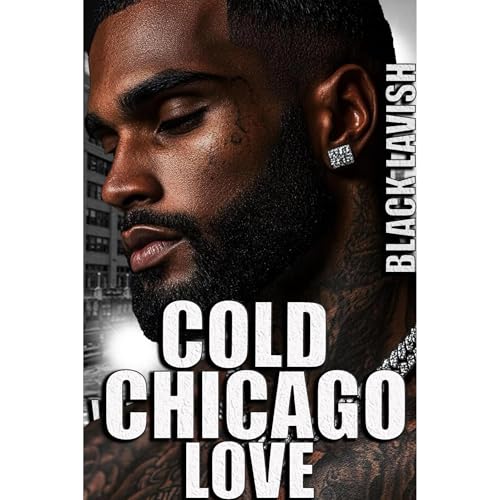 Cold Chicago Love by Black Lavish