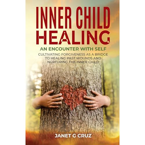 Inner Child Healing - An Encounter with Self