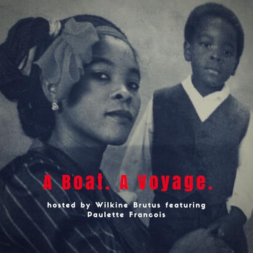 A Boat A Voyage: A Haitian Refugee Story by Wilkine Brutus