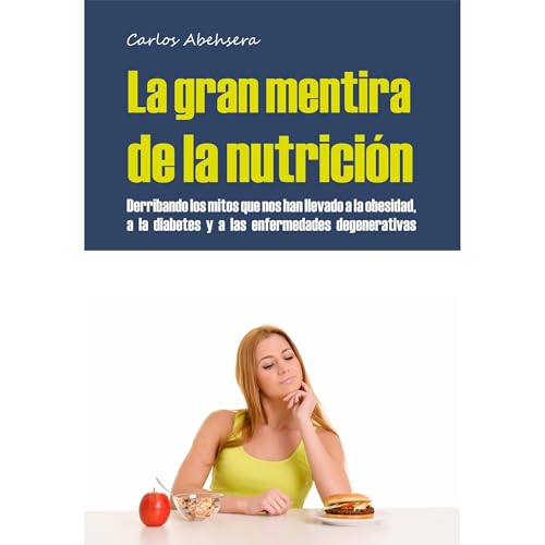 La Gran Mentira de la Nutrición