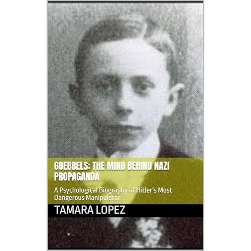 Goebbels: The Mind Behind Nazi Propaganda