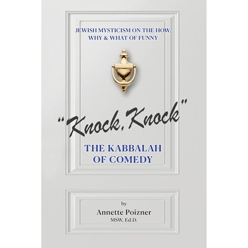 "Knock, Knock": The Kabbalah of Comedy