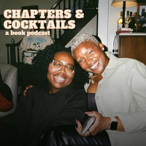 Chapters and Cocktails Podcast by Digna and Robyn