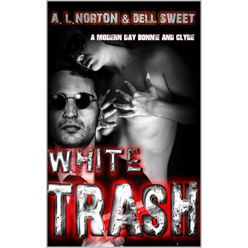 White Trash by A.L. Norton