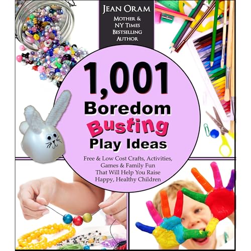 1,001 Boredom Busting Play Ideas