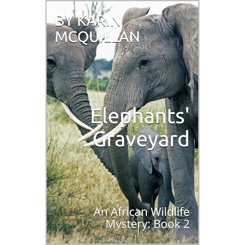 Elephants' Graveyard by By Karin McQuillan