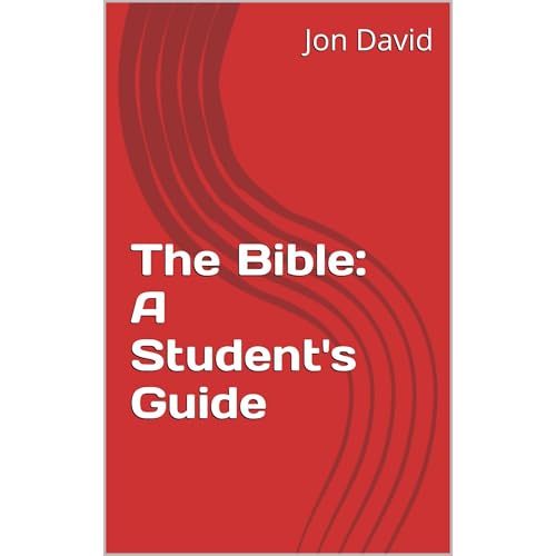 The Bible: A Student's Guide by Jon David