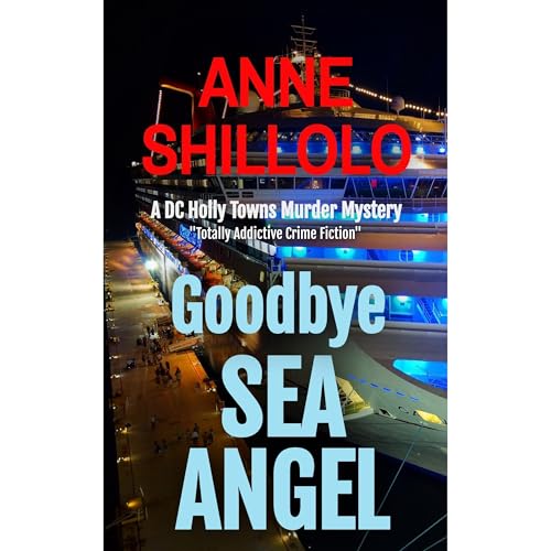 Goodbye Sea Angel: Totally Addictive Crime Fiction (A DC Holly Towns Murder Mystery)