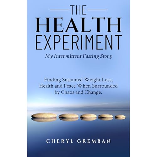 The Health Experiment by Cheryl Gremban