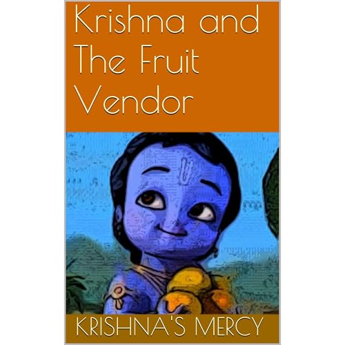 Krishna and The Fruit Vendor by Krishna's Mercy