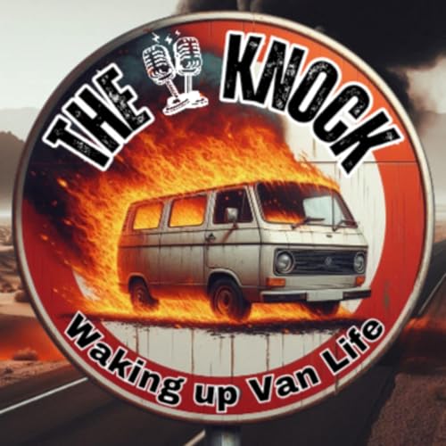 The Knock: Waking Up Van Life by The Knock