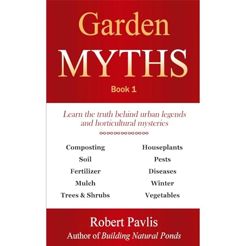 Garden Myths by Robert Pavlis