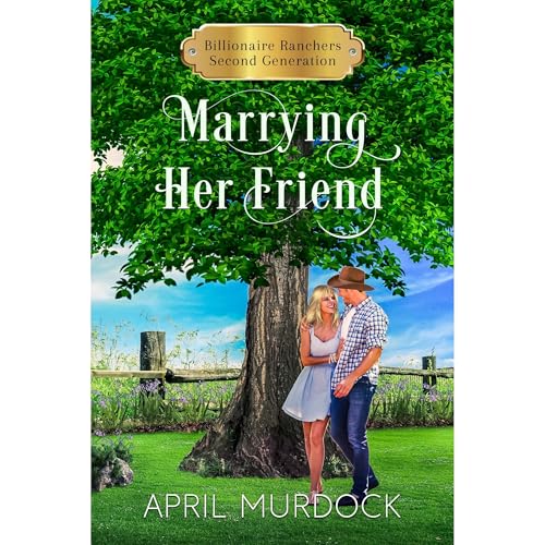 Marrying Her Friend by April Murdock