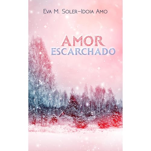 Amor escarchado by Idoia Amo