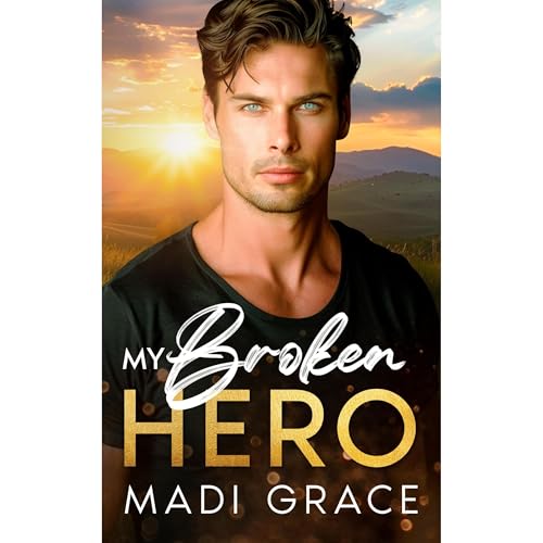 My Broken Hero by Madi Grace