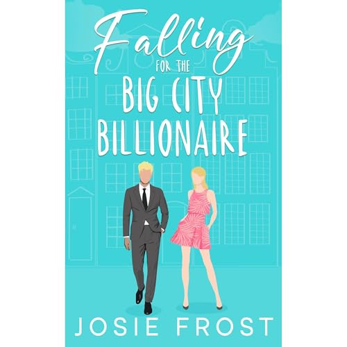Falling for the Big City Billionaire