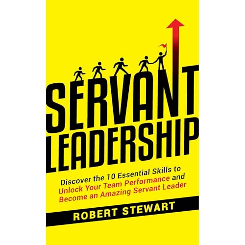 Servant Leadership by Robert Stewart
