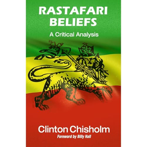 Rastafari Beliefs by Clinton Chisholm