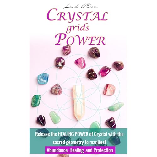 Crystal grids power by Linda O'Brien