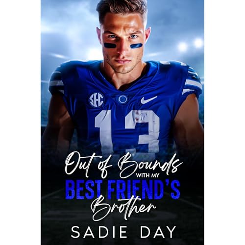 Out of Bounds With my Best Friend's Brother by Sadie Day