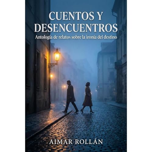 Cuentos y desencuentros by Aimar Rollán