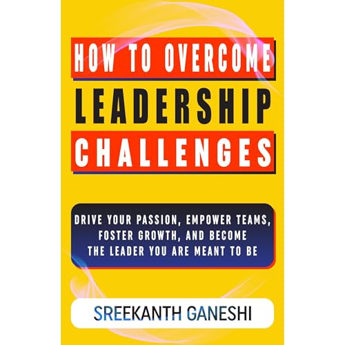 How to Overcome Leadership Challenges