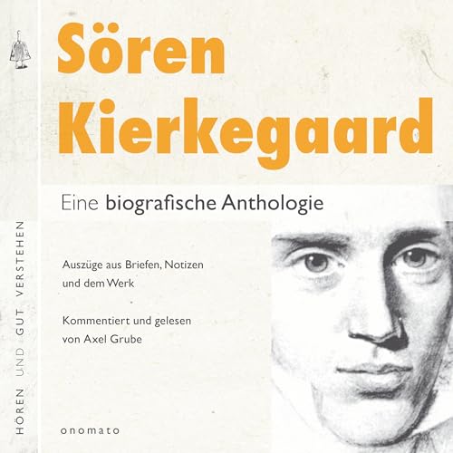 Sören Kierkegaard. Eine biografische Anthologie.