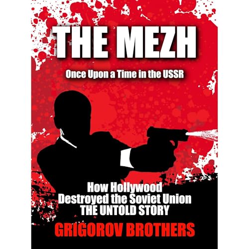 The Mezh: Once Upon a Time in the USSR by Grigorov Brothers
