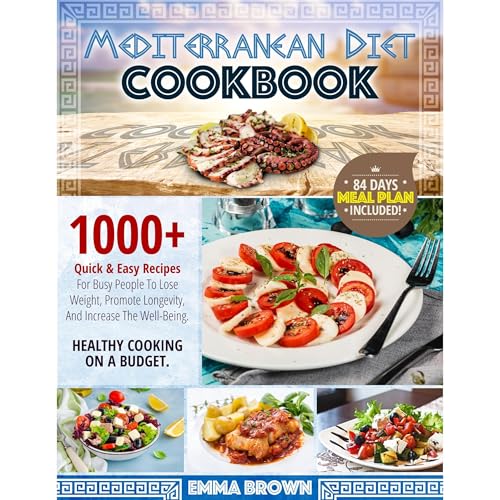 Mediterranean Diet Cookbook by Emma Brown