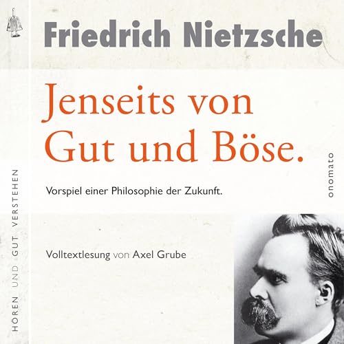 Jenseits von Gut und Böse. Vorspiel einer Philosophie der Zukunft
