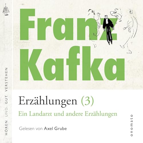 Franz Kafka − Erzählungen - Teil 3 - Ein Landarzt und andere Erzählungen
